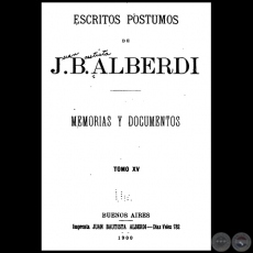 ESCRITOS PSTUMOS DE JUAN BAUTISTA ALBERDI - TOMO XV - Ao 1900